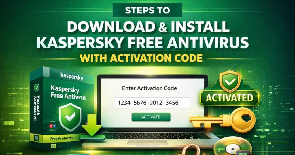 Steps to download and install Kaspersky free antivirus with activation code on Windows