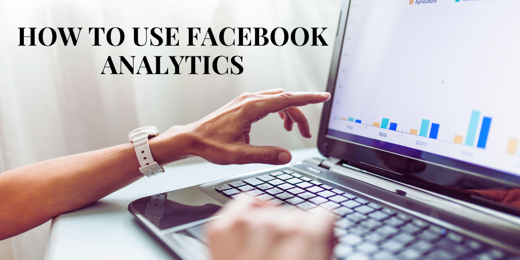 How to Use Facebook Analytics